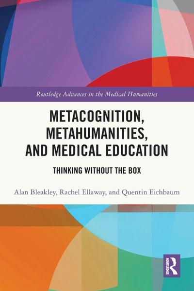 Metacognition, Metahumanities, and Medical Education