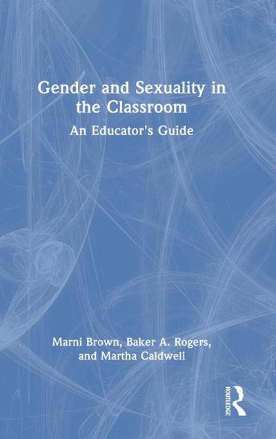 Gender and Sexuality in the Classroom