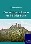 Der Wartburg Sagen und Bilder-Buch