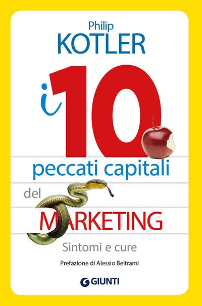 Kotler, P: I 10 peccati capitali del marketing. Sintomi e cu