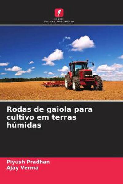 Rodas de gaiola para cultivo em terras húmidas