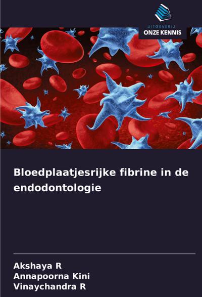 Bloedplaatjesrijke fibrine in de endodontologie