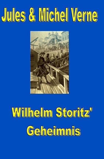 Wilhelm Storitz’ Geheimnis