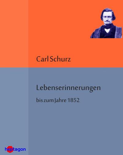 Lebenserinnerungen bis zum Jahre 1852
