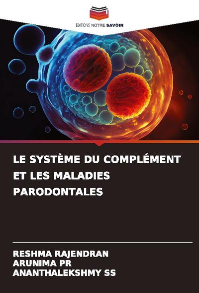 LE SYSTÈME DU COMPLÉMENT ET LES MALADIES PARODONTALES