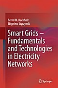 Smart Grids – Fundamentals and Technologies in Electricity Networks