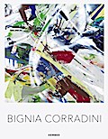 Bignia Corradini: Malerei 2000-2018