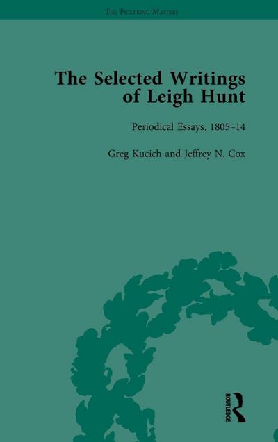 The Selected Writings of Leigh Hunt Vol 1