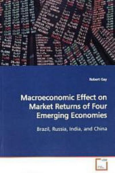 Macroeconomic Effect on Market Returns of Four  Emerging Economies