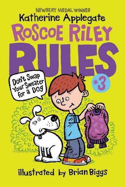 Roscoe Riley Rules #3: Don’t Swap Your Sweater for a Dog