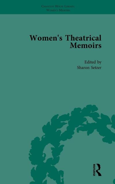 Women’s Theatrical Memoirs, Part I Vol 2