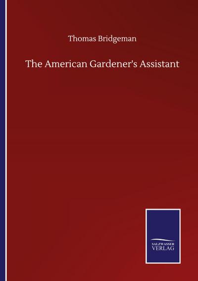 The American Gardener’s Assistant