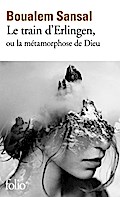 Le train d’Erlingen ou la métamorphose de Dieu