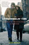 A Freewheelin' Time: A Memoir of Greenwich Village in the Sixties Suze Rotolo Author