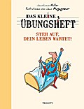 Das kleine Übungsheft - Steh auf, dein Leben warte