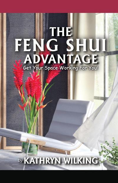 Wilking, K: Feng Shui Advantage