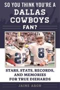 So You Think You’re a Dallas Cowboys Fan?