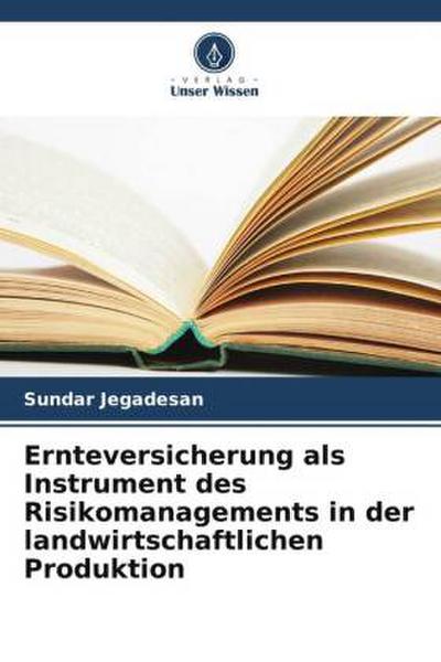 Ernteversicherung als Instrument des Risikomanagements in der landwirtschaftlichen Produktion