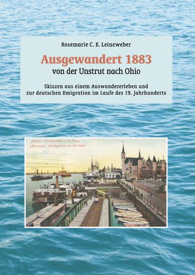 Ausgewandert 1883: von der Unstrut nach Ohio