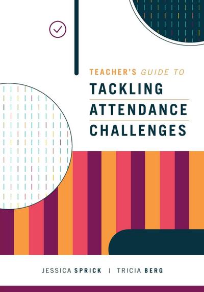 Teacher’s Guide to Tackling Attendance Challenges