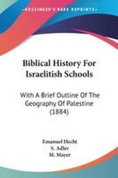 Biblical History For Israelitish Schools