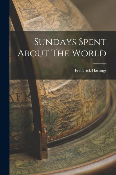 Sundays Spent About The World