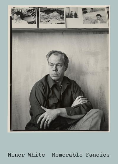 Minor White, Memorable Fancies