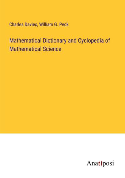 Mathematical Dictionary and Cyclopedia of Mathematical Science