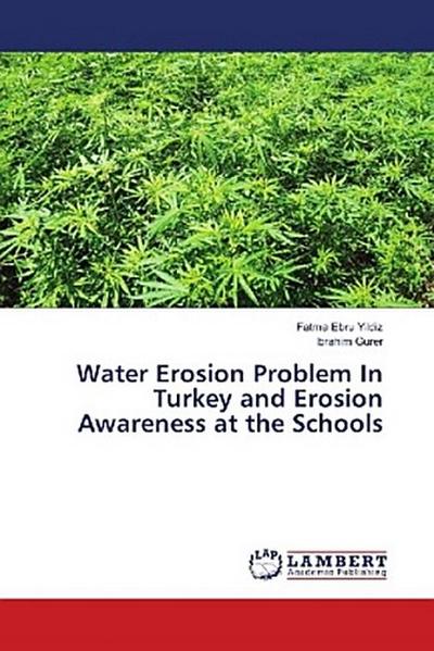 Water Erosion Problem In Turkey and Erosion Awareness at the Schools