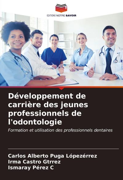 Développement de carrière des jeunes professionnels de l’odontologie
