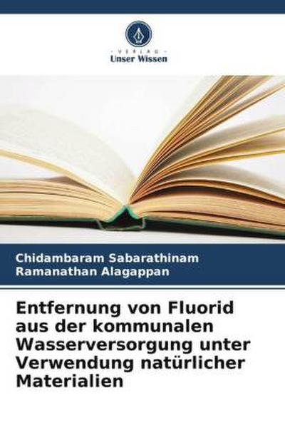 Entfernung von Fluorid aus der kommunalen Wasserversorgung unter Verwendung natürlicher Materialien