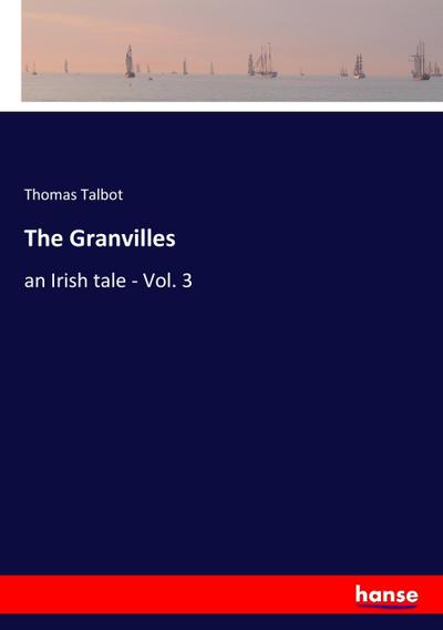 The Granvilles - Thomas Talbot