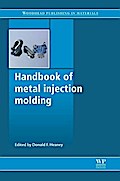 Handbook of Metal Injection Molding (Woodhead Publishing Series in Metals and Surface Engineering)