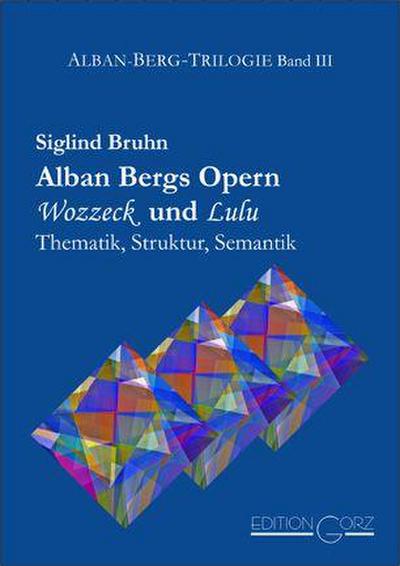 Alban Bergs Opern Wozzeck und Lulu 