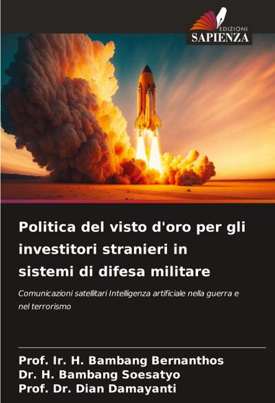 Politica del visto d’oro per gli investitori stranieri in sistemi di difesa militare