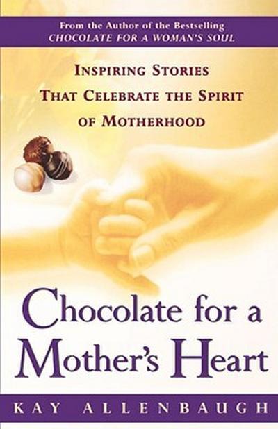 Chocolate for a Mother’s Heart