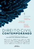Direito civil contemporâneo: O pensamento vivo de Luciano de Camargo Penteado - 1ED - 2026.