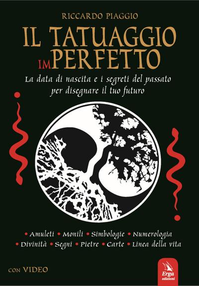 Il tatuaggio imperfetto. La data di nascita e i segreti del passato per disegnare il futuro