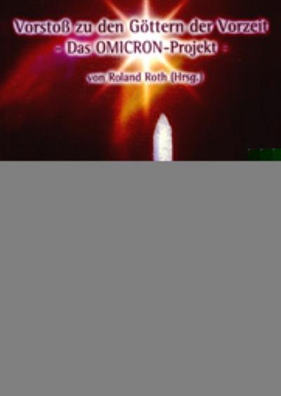 Vorstoss zu den Göttern der Vorzeit - Das Omicron-Projekt 1