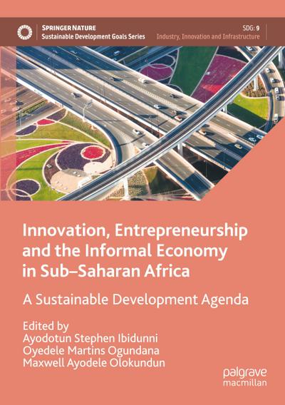 Innovation, Entrepreneurship and the Informal Economy in Sub-Saharan Africa