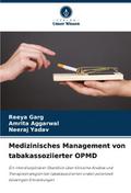 Medizinisches Management von tabakassoziierter OPM