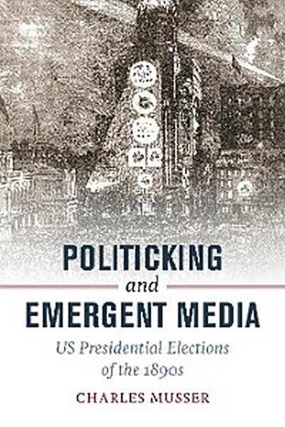 Politicking and Emergent Media