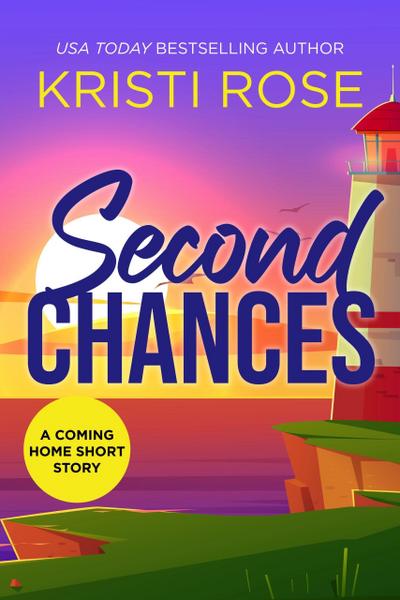 Second Chances (A Coming Home Short Story, #1)