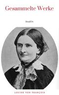 Louise von François: Gesammelte Werke