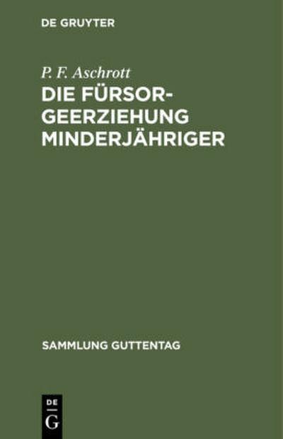 Die Fürsorgeerziehung Minderjähriger