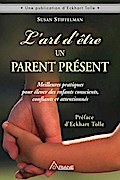 L’art d’être un parent présent