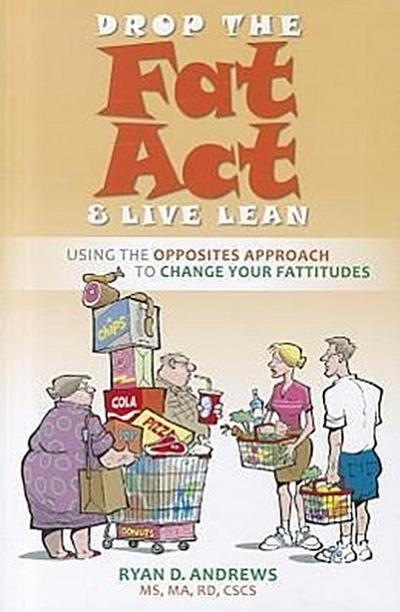 Andrews, R: Drop the Fat Act & Live Lean