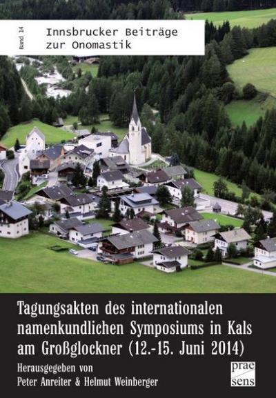Tagungsakten des internationalen namenkundlichen Symposiums in Kals am Großglockner (12.-15.Juni 2014)