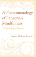 A Phenomenology of Langerian Mindfulness