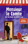Monsieur le Comte und die Kunst der Entführung von Pierre Martin | Taschenbuch